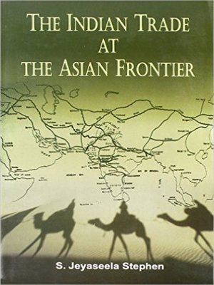 cover image of The Indian Trade At the Asian Frontier